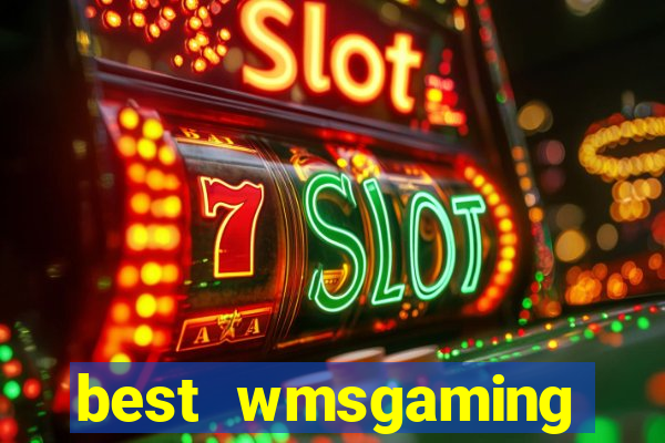 best wmsgaming casino sites