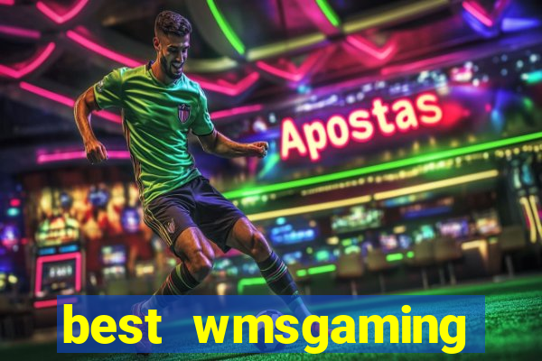 best wmsgaming casino sites