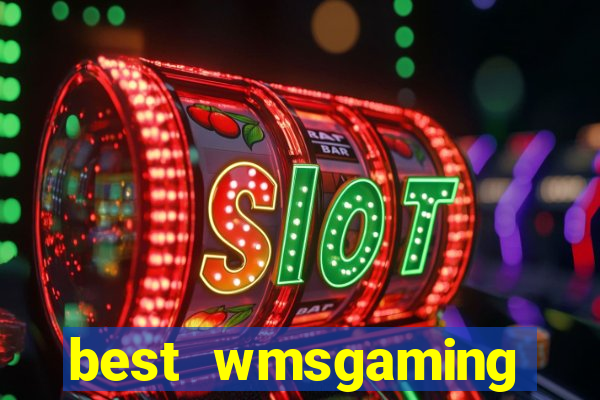 best wmsgaming casino sites