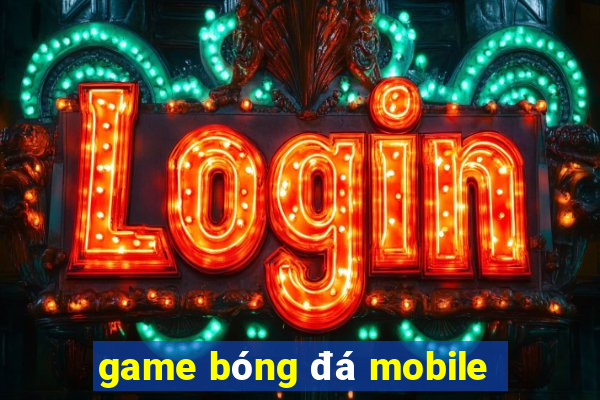 game bóng đá mobile