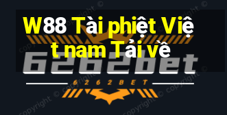 W88 Tài phiệt Việt nam Tải về