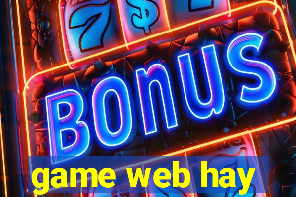 game web hay