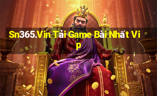 Sn365.Vin Tải Game Bài Nhất Vip