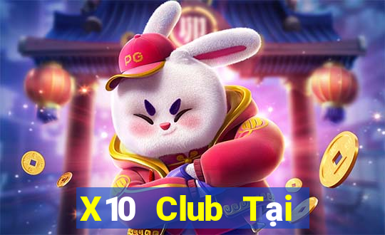 X10 Club Tại Game Bài B52 Đổi Thưởng