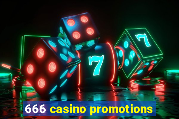 666 casino promotions