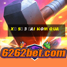 xổ số 3 đài hôm qua