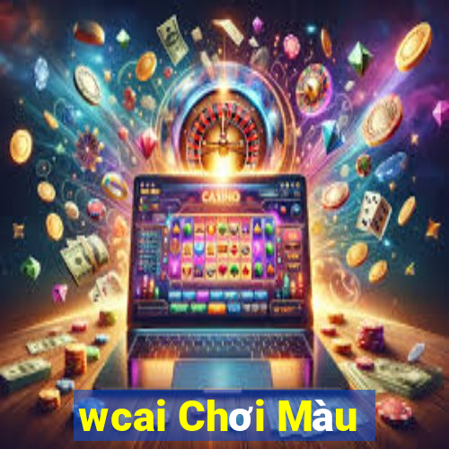 wcai Chơi Màu