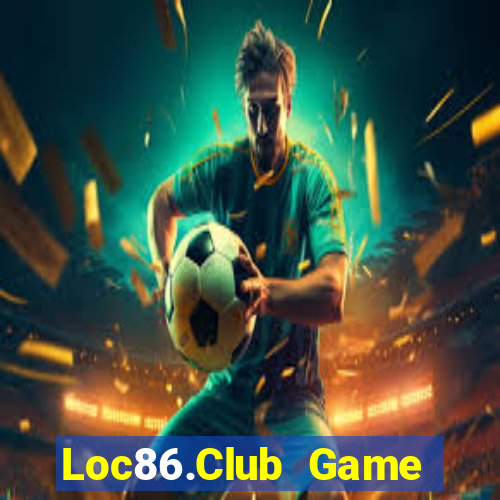 Loc86.Club Game Bài Qq