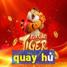 quay hu