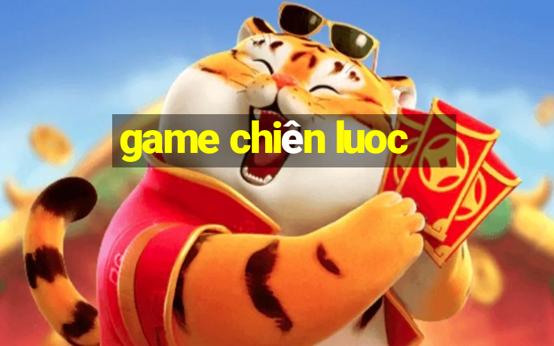 game chiên luoc