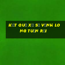 kết quả xổ số vĩnh long tuần rồi