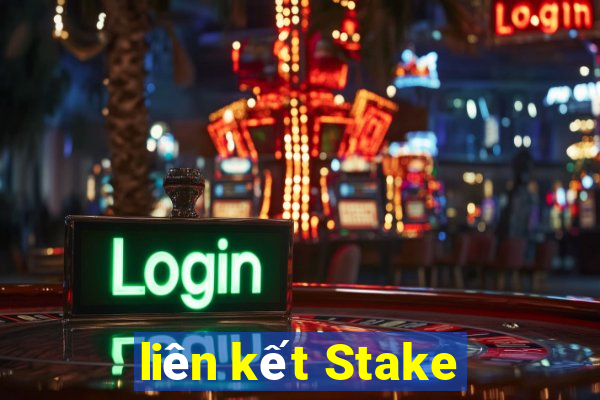 liên kết Stake