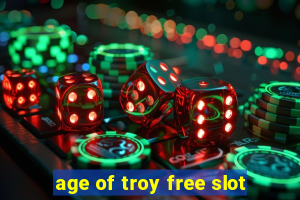 age of troy free slot