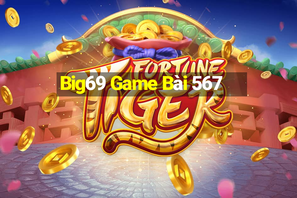 Big69 Game Bài 567