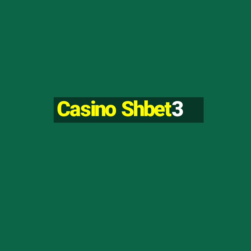 Casino Shbet3