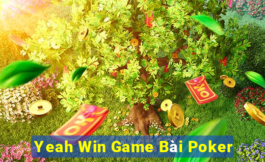 Yeah Win Game Bài Poker