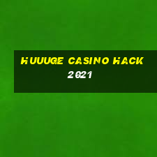 huuuge casino hack 2021