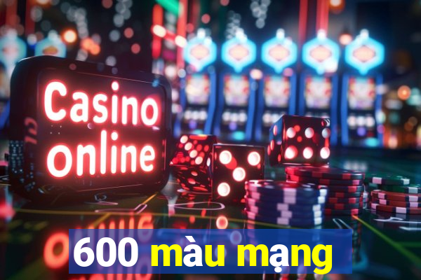 600 màu mạng