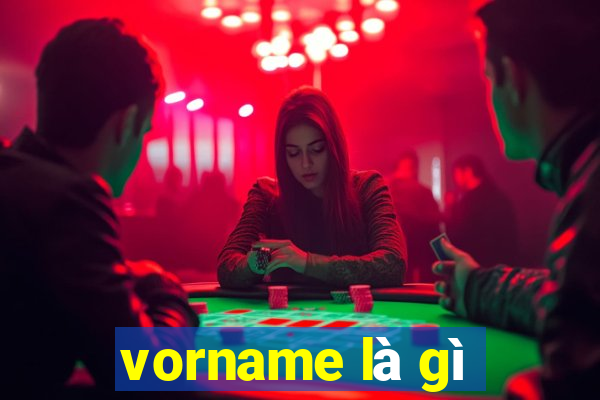 vorname là gì