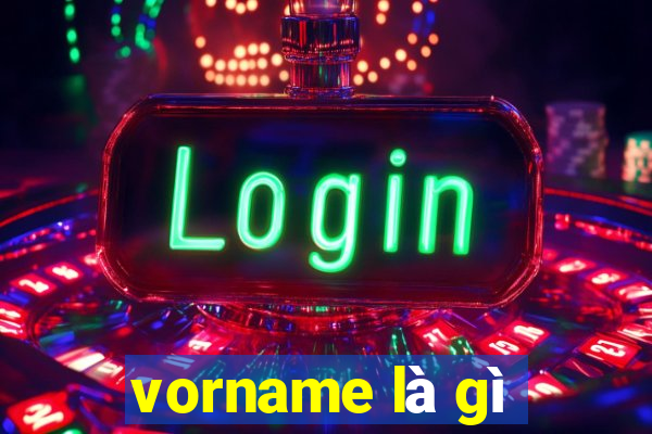 vorname là gì