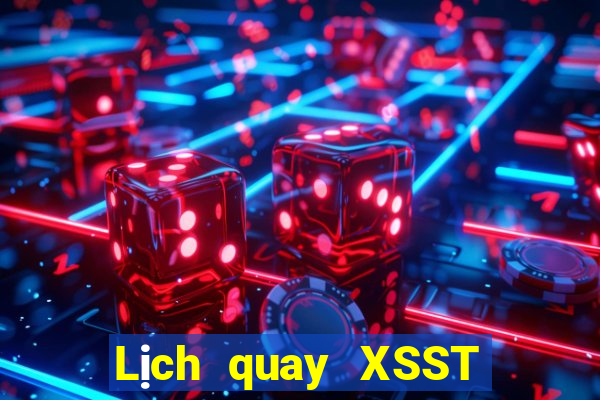 Lịch quay XSST ngày 6