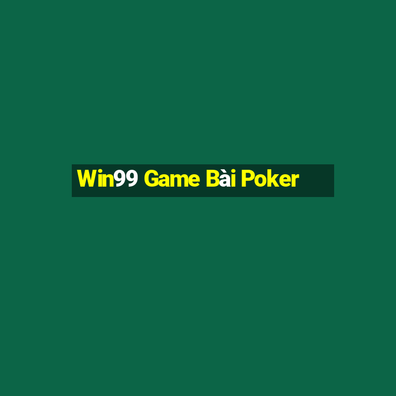 Win99 Game Bài Poker