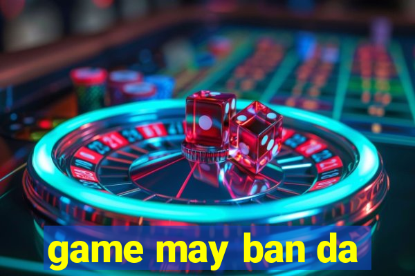 game may ban da