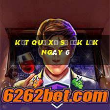 kết quả Xổ Số đắk lắk ngày 6