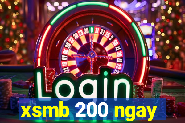 xsmb 200 ngay