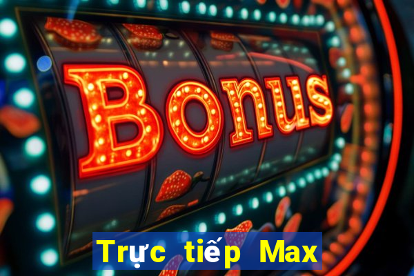 Trực tiếp Max 4D ngày 25