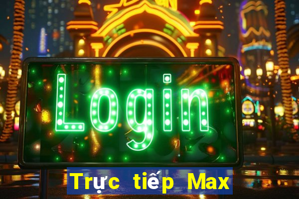 Trực tiếp Max 4D ngày 25