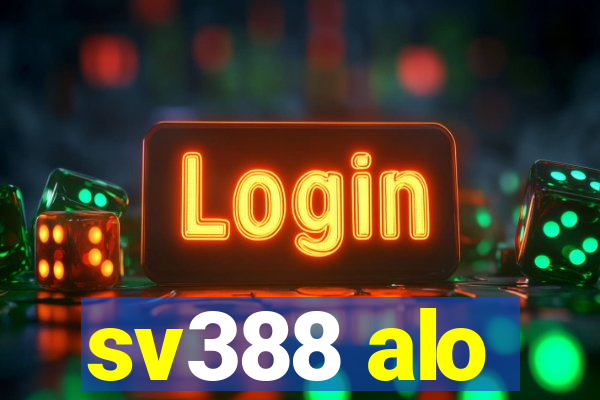 sv388 alo