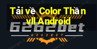 Tải về Color Thần vll Android