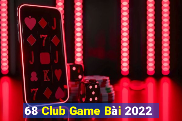 68 Club Game Bài 2022