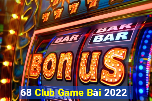 68 Club Game Bài 2022