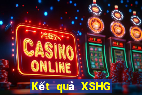 Kết quả XSHG Thứ 7