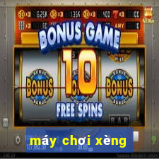 máy chơi xèng