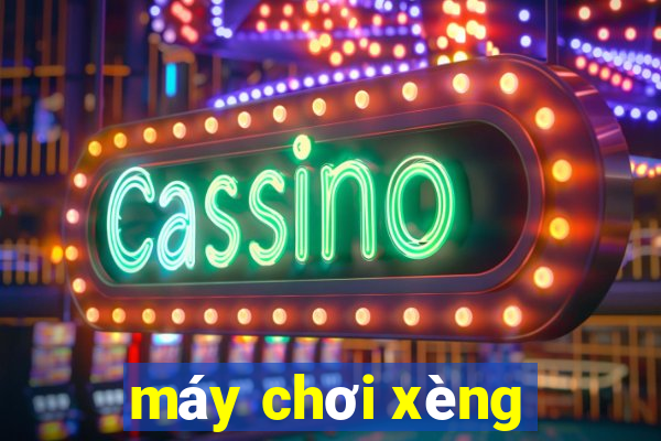 máy chơi xèng