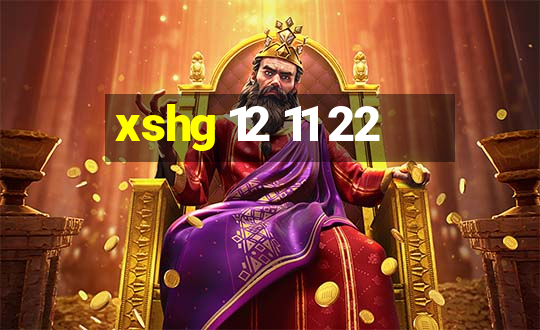 xshg 12 11 22