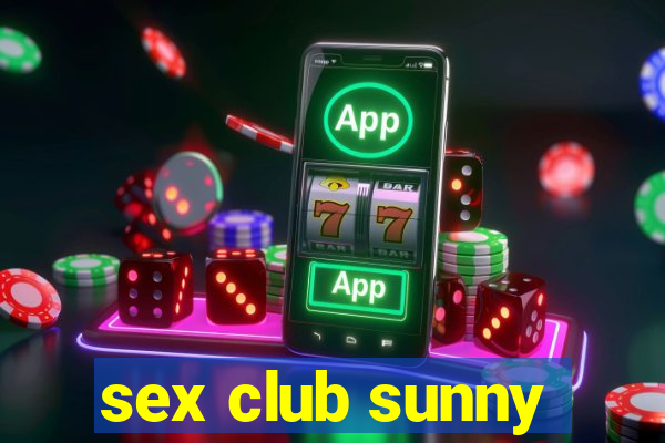 sex club sunny