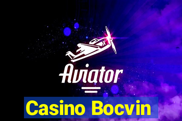 Casino Bocvin