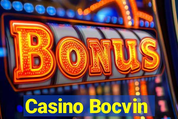 Casino Bocvin