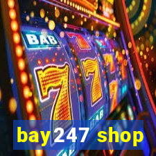 bay247 shop