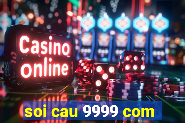 soi cau 9999 com