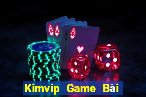 Kimvip Game Bài Tài Xỉu