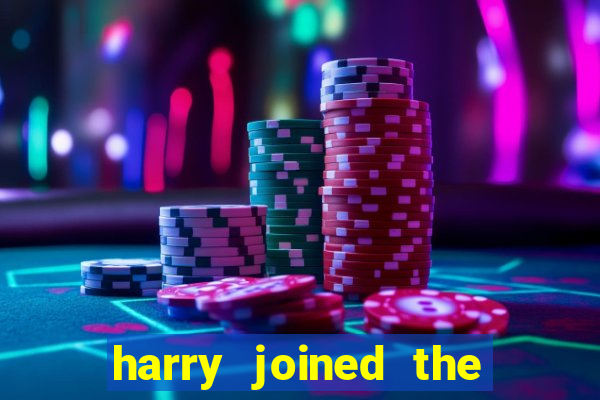 harry joined the club when he