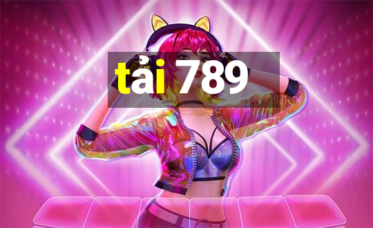 tải 789