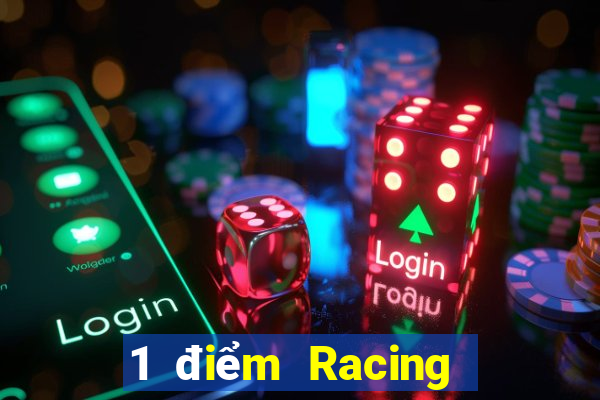 1 điểm Racing Xổ số