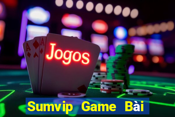 Sumvip Game Bài Quốc Tế