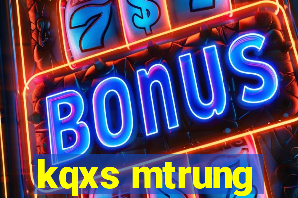 kqxs mtrung